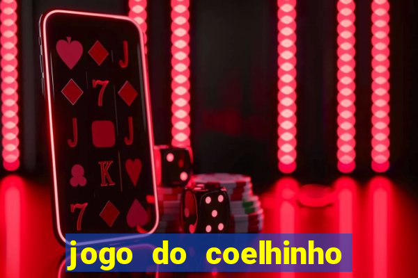 jogo do coelhinho de ganhar dinheiro